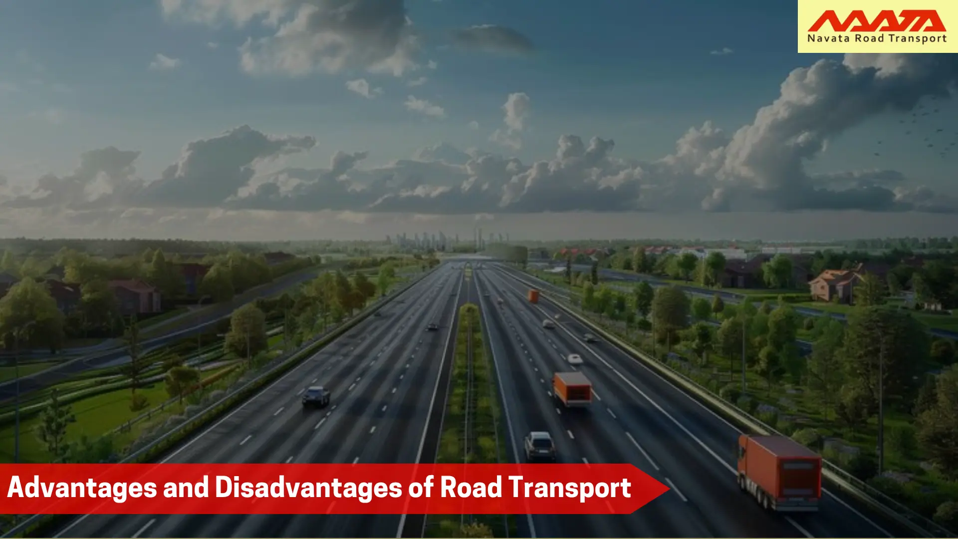 Advantages and Disadvantages of Road Transport